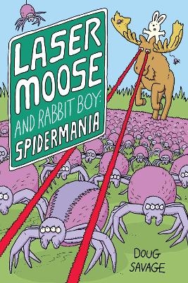 Laser Moose and Rabbit Boy: Spidermania - Doug Savage