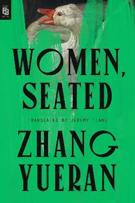 Women, Seated - Zhang Yueran, Jeremy Tiang