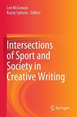 Intersections of Sport and Society in Creative Writing - 