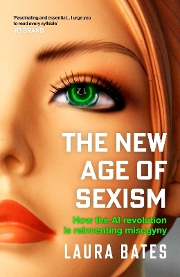 The New Age of Sexism - Laura Bates