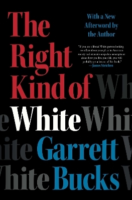 The Right Kind of White - Garrett Bucks