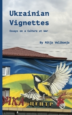 Ukrainian Vignettes - Mitja Velikonja