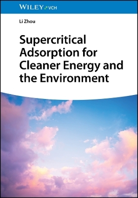 Supercritical Adsorption for Cleaner Energy and the Environment