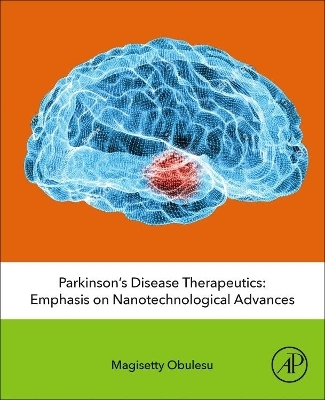 Parkinson&rsquo;s Disease Therapeutics - Magisetty Obulesu