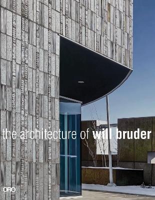 The Architecture of Will Bruder - Will Bruder
