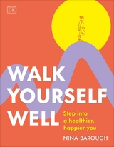 Walk Yourself Well - Barough, Nina