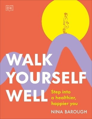 Walk Yourself Well - Nina Barough