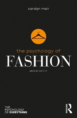 The Psychology of Fashion - Carolyn Mair
