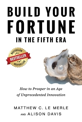 Build Your Fortune in the Fifth Era - Matthew C Le Merle, Davis Alison