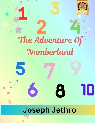 The Adventure of Numberland - Joseph Jethro