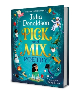 Pick and Mix Poetry: Children's verse chosen by Julia Donaldson