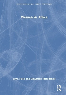 Women in Africa - Toyin Falola, Olajumoke Yacob-Haliso