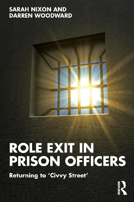 Role Exit in Prison Officers - Sarah Nixon, Darren Woodward