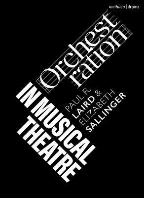 Orchestration in Musical Theatre - Paul R. Laird, Elizabeth Sallinger
