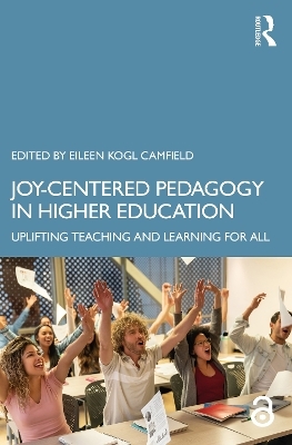 Joy-Centered Pedagogy in Higher Education - 
