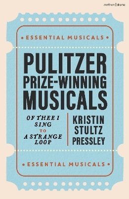 Pulitzer Prize-Winning Musicals - Kristin Stultz Pressley