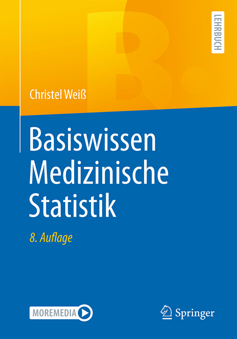 Basiswissen Medizinische Statistik - Christel Wei&szlig;