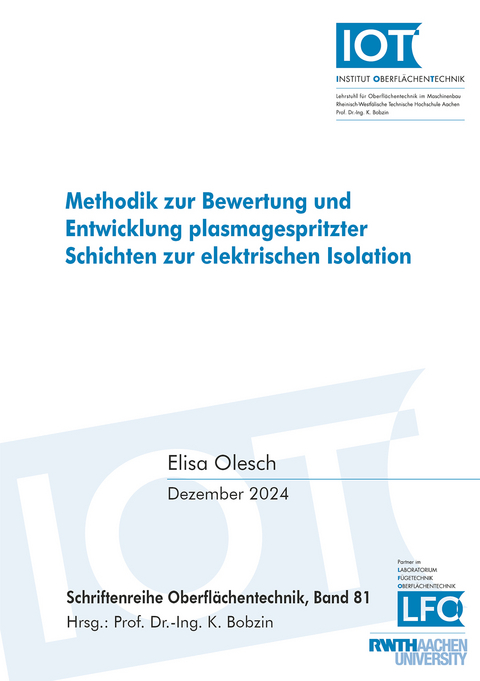 Methodik zur Bewertung und Entwicklung plasmagespritzter Schichten zur elektrischen Isolation - Elisa Olesch