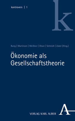 &Ouml;konomie als Gesellschaftstheorie - 