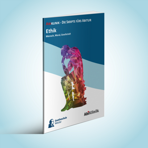 Abiklinik Lernskript Abiturvorbereitung Ethik: Effektiv lernen f&uuml;r das Ethik Abitur Hessen | Abi schaffen ohne Nachhilfeunterricht | Alle Ethik Themen mit Abituraufgaben, L&ouml;sungen & Lerntipps"