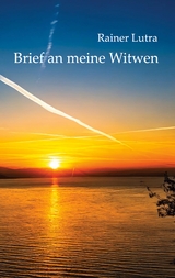 Brief an meine Witwen - Rainer Lutra