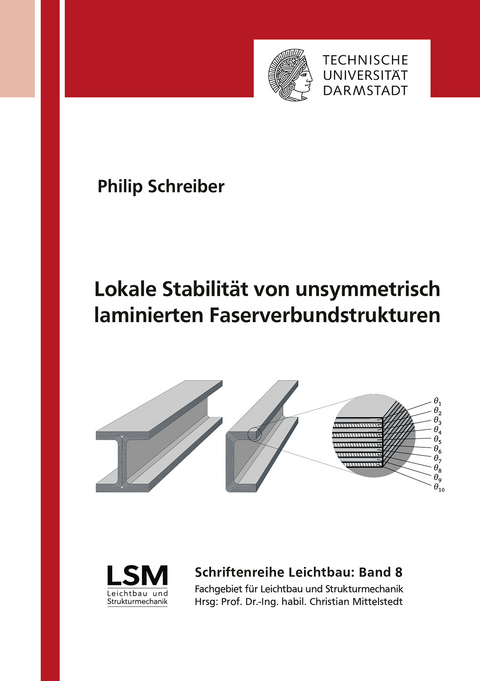 Lokale Stabilit&auml;t von unsymmetrisch laminierten Faserverbundstrukturen - Philip Schreiber