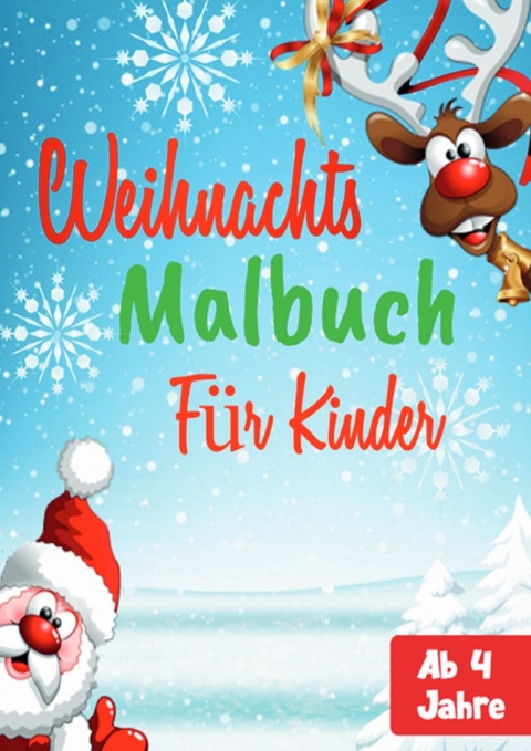Weihnachtsmalbuch f&uuml;r Kinder ab 4 Jahre - Anne Dreams