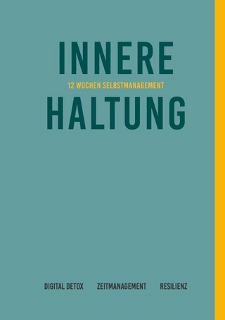 Innere Haltung | 12 Wochen Selbstmanagement