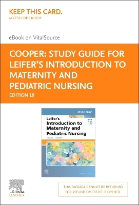 Study Guide for Introduction to Maternity and Pediatric Nursing Elsevier E-Book on Vitalsource (Retail Access Card) -  Cooper