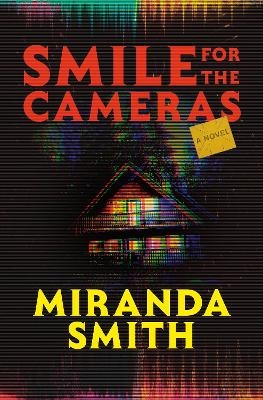 Smile for the Cameras - Miranda Smith