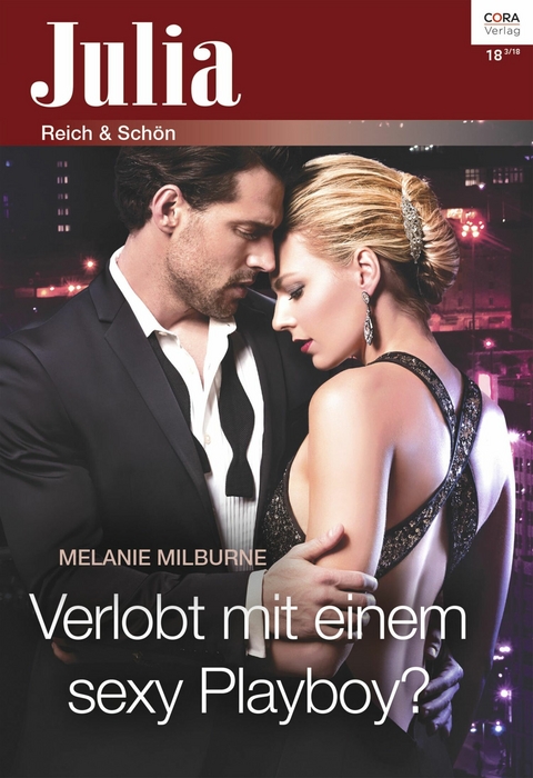 Verlobt mit einem sexy Playboy? - Melanie Milburne