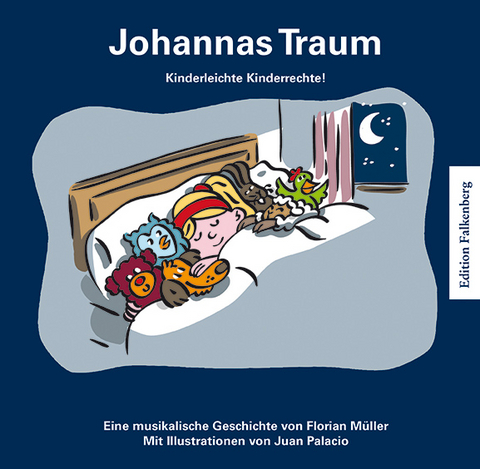 Johannas Traum. Kinderleichte Kinderrechte! - Florian M&uuml;ller