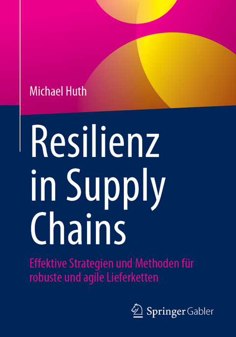 Resilienz in Supply Chains - Michael Huth