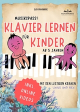 Musikspa&szlig;! Klavier lernen f&uuml;r Kinder mit den lustigen Kraken Linus & Rex - Elo von Knorre