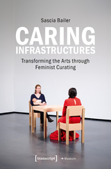 Caring Infrastructures - Sascia Bailer