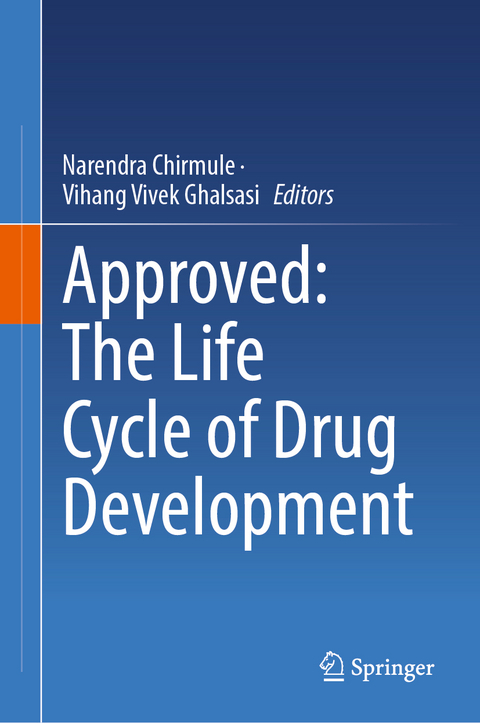 Approved: The Life Cycle of Drug Development - 