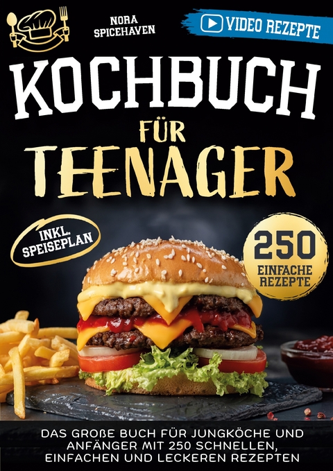 Kochbuch f&uuml;r Teenager - Nora Spicehaven