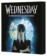 Wednesday &ndash; Die H&ouml;rbuchfassung zur ersten Staffel - Tehlor Kay Mejia,  The Wednesday TV Show Writers