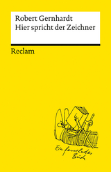 Hier spricht der Zeichner - Robert Gernhardt