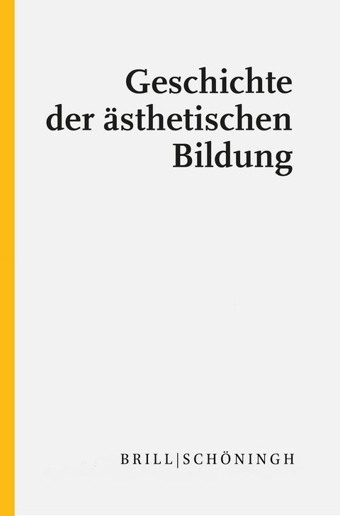 Geschichte der &auml;sthetischen Bildung - 