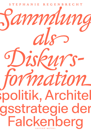 Die Sammlung als Diskursformation