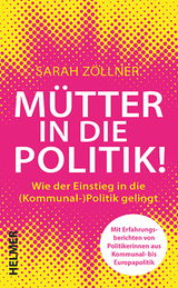 Mütter in die Politik! - Sarah Zöllner