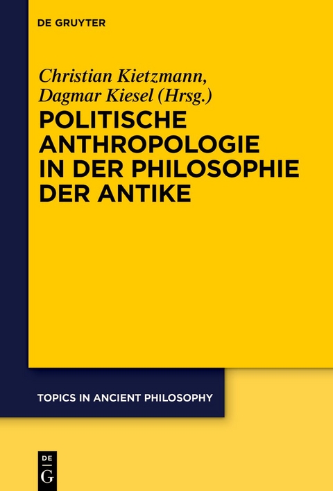 Politische Anthropologie in der Philosophie der Antike - 