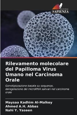 Rilevamento molecolare del Papilloma Virus Umano nel Carcinoma Orale - Maysaa Kadhim Al-Malkey, Ahmed A H Abbas, Nahi Y Yaseen