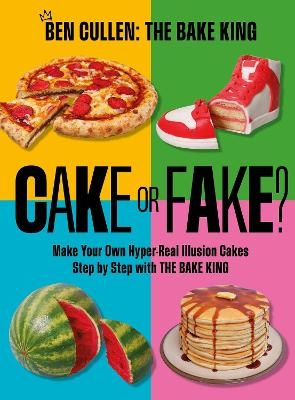 Cake or Fake? - Ben Cullen