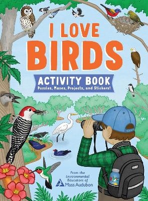 I Love Birds Activity Book - The Environmental Educators of Mass Audubon