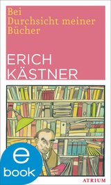 Bei Durchsicht meiner B&uuml;cher - Erich K&auml;stner