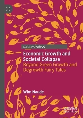 Economic Growth and Societal Collapse - Wim Naud&eacute;
