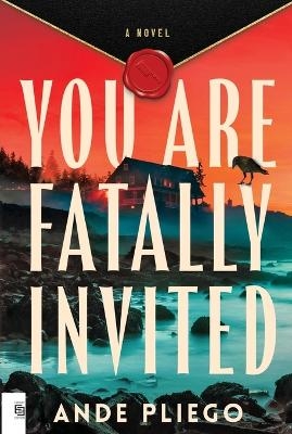 You Are Fatally Invited - Ande Pliego