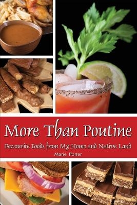 More Than Poutine - Marie Porter